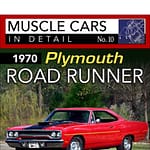 1970 Plymouth Road Runne r: Muscle Cars In Detail - DISCONTINUED