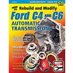 How to Rebuild & Modify Ford C4 & C6 Transmissio