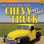 How to Restore Your Chev y Truck: 1947-1955